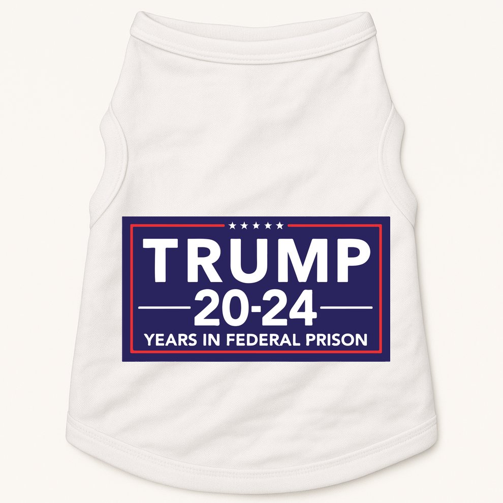 Trump 2024 Years In Federal Prison Doggie Tank
