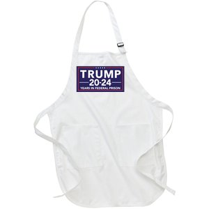 Trump 2024 Years In Federal Prison Full-Length Apron With Pockets