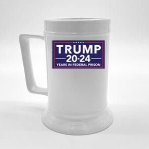 Trump 2024 Years In Federal Prison Beer Stein