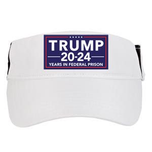 Trump 2024 Years In Federal Prison Adult Drive Performance Visor