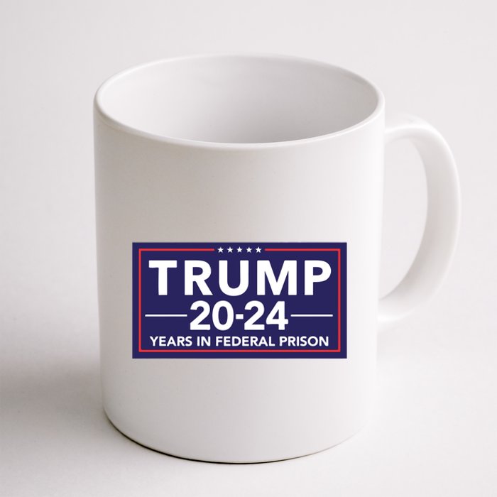 Trump 2024 Years In Federal Prison Coffee Mug