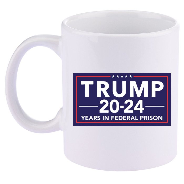 Trump 2024 Years In Federal Prison 11oz C Handle Ceramic Mug