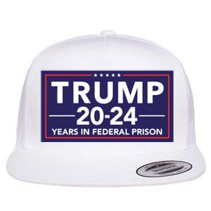 Trump 2024 Years In Federal Prison Flat Bill Trucker Hat