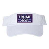 Trump 2024 Years In Federal Prison Valucap Bio-Washed Visor