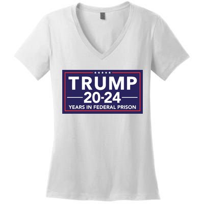 Trump 2024 Years In Federal Prison Women's V-Neck T-Shirt