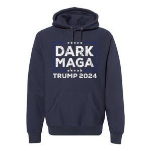 Trump 2024 Yard Sign Dark Maga Trump Premium Hoodie