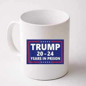 Trump 2024 Years In Prison Trump In 2024 Funny Coffee Mug