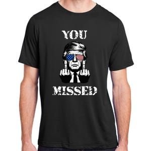 Trump 2024 You Missed Funny Donald Trump Adult ChromaSoft Performance T-Shirt