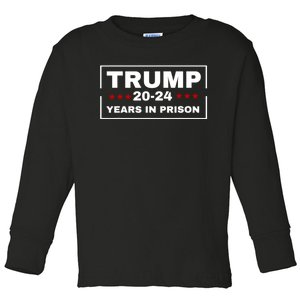 Trump 20,24 Years In Prison, Democrats Liberals Toddler Long Sleeve Shirt