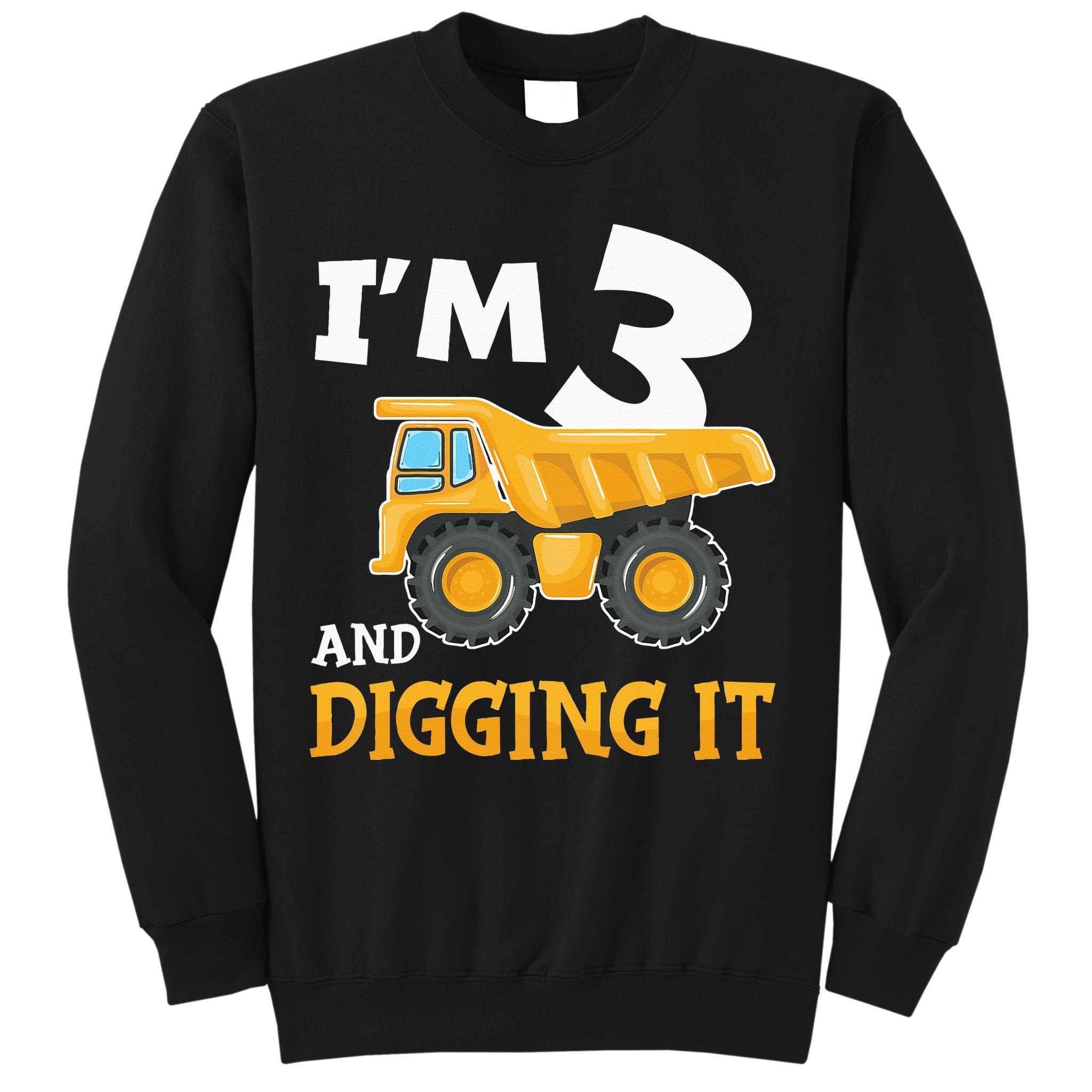 Three 3yr 3th Birthday Construction 3 Years Old Sweatshirt