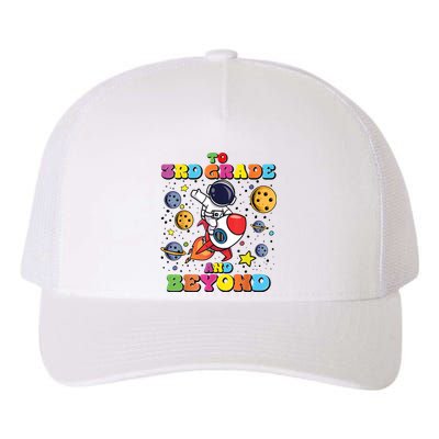 To 3rd Grade And Beyond Third Grade Astronaut Back To School Yupoong Adult 5-Panel Trucker Hat