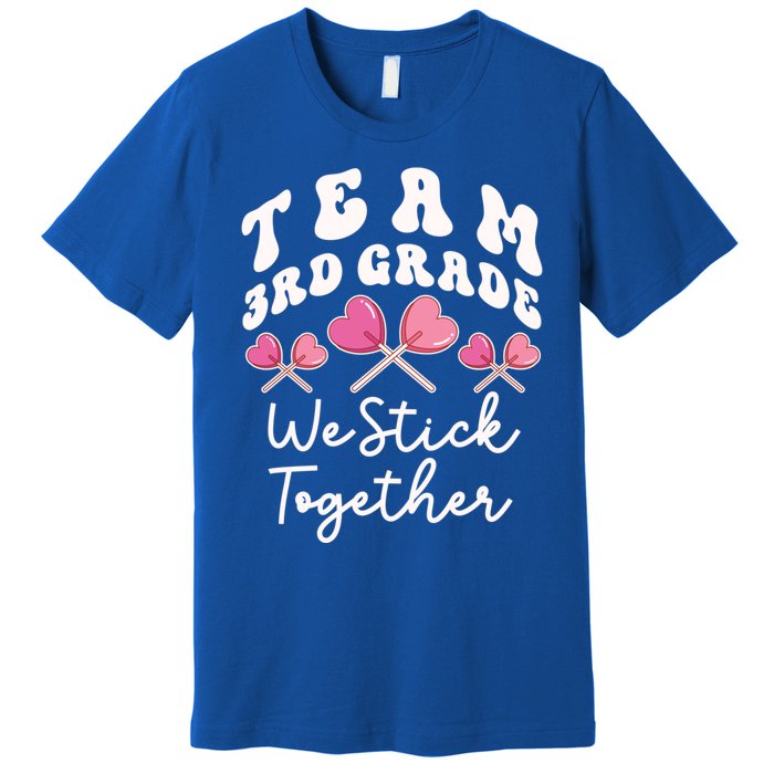 Team 3rd Grade We Stick Together Third Teacher Heart Sucker Gift Premium T-Shirt