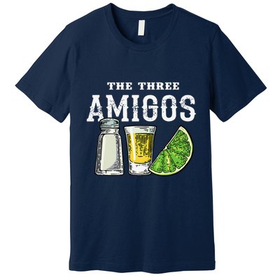 The 3 Three Amigos Tequila Shot Glass Cinco De Mayo Premium T-Shirt