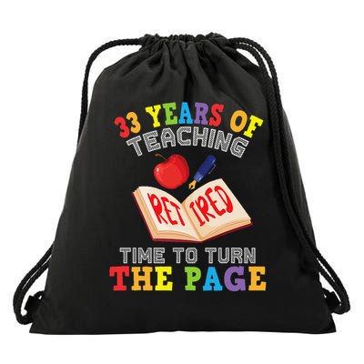 Teacher 33 Years Of Teaching Retired Time To Turn The Page Drawstring Bag