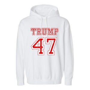 Trump 47 2024 Election Republican Conservative Garment-Dyed Fleece Hoodie