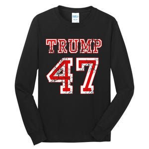 Trump 47 2024 Election Republican Conservative Tall Long Sleeve T-Shirt