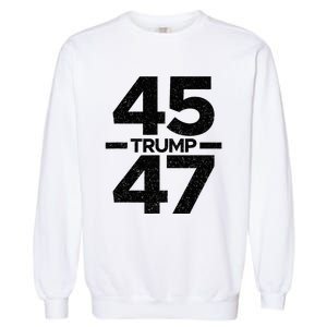 Trump 45 47 Trump 2024 Garment-Dyed Sweatshirt