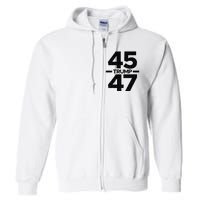 Trump 45 47 Trump 2024 Full Zip Hoodie