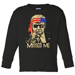 Trump 45 47 Missed Me President 2024 Toddler Long Sleeve Shirt