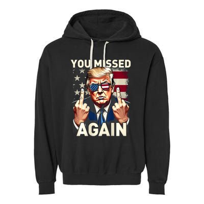 Trump 45 47 You Missed Again Trump 2024 Usa Flag Garment-Dyed Fleece Hoodie