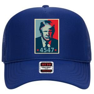 Trump 45th And 47th President Election 2024 Donald Trump Gift High Crown Mesh Back Trucker Hat