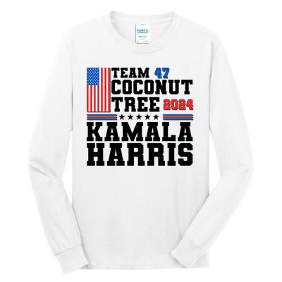 Team 47 Coconut Tree 2024 Kamala Harris 2024 Election Tall Long Sleeve T-Shirt