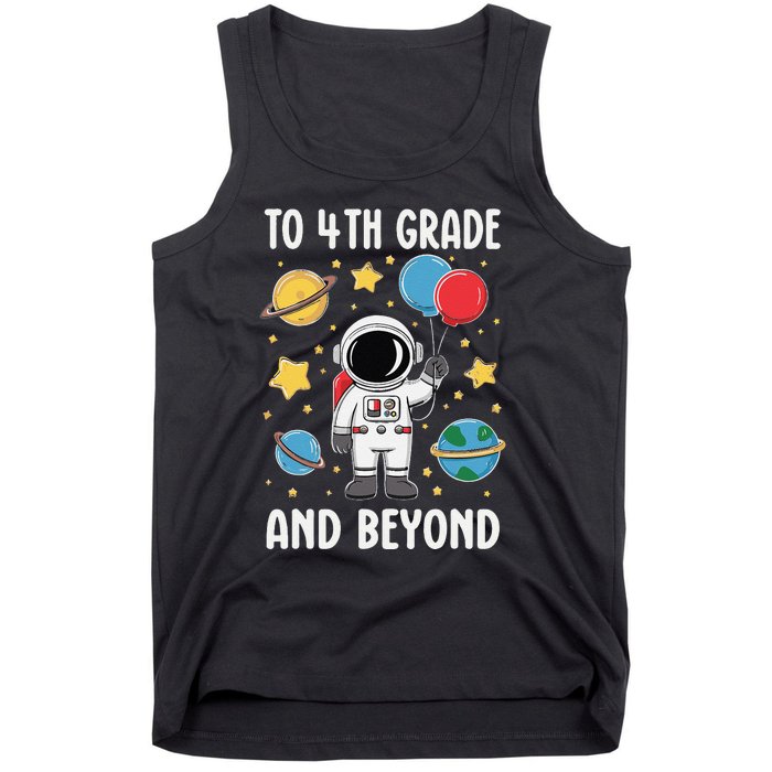 To 4th Grade And Beyond Astronaut Fourth Grade Tank Top