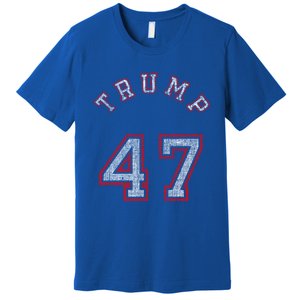 Trump 47 Meaningful Gift Premium T-Shirt