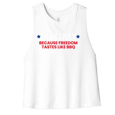 The 4th Of July Because Freedom Tastes Like Bbq Cool Gift Women's Racerback Cropped Tank