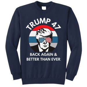 Trump 47 President Tall Sweatshirt