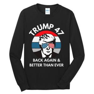 Trump 47 President Tall Long Sleeve T-Shirt