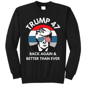 Trump 47 President Tall Sweatshirt