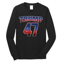 Trump 47 Patriotic Trump Won 2024 President Elect Usa Winner Long Sleeve Shirt