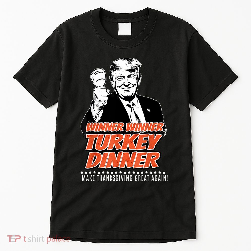 Trump 47th President Thanksgiving Winner Turkey Dinner Tall T-Shirt