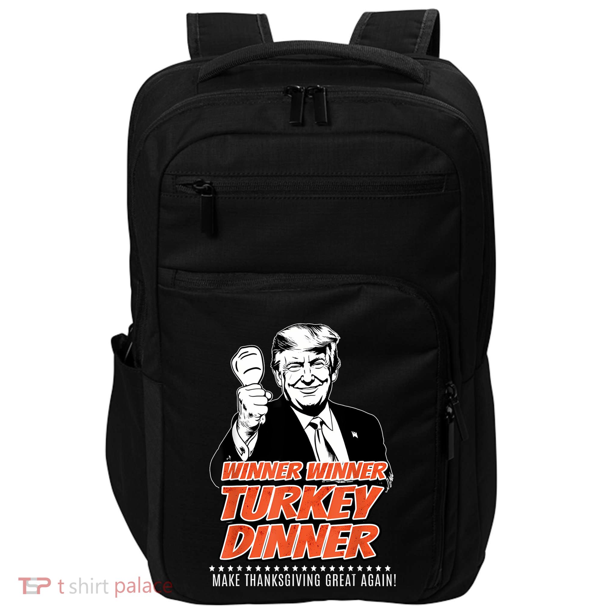 Trump 47th President Thanksgiving Winner Turkey Dinner Impact Tech Backpack