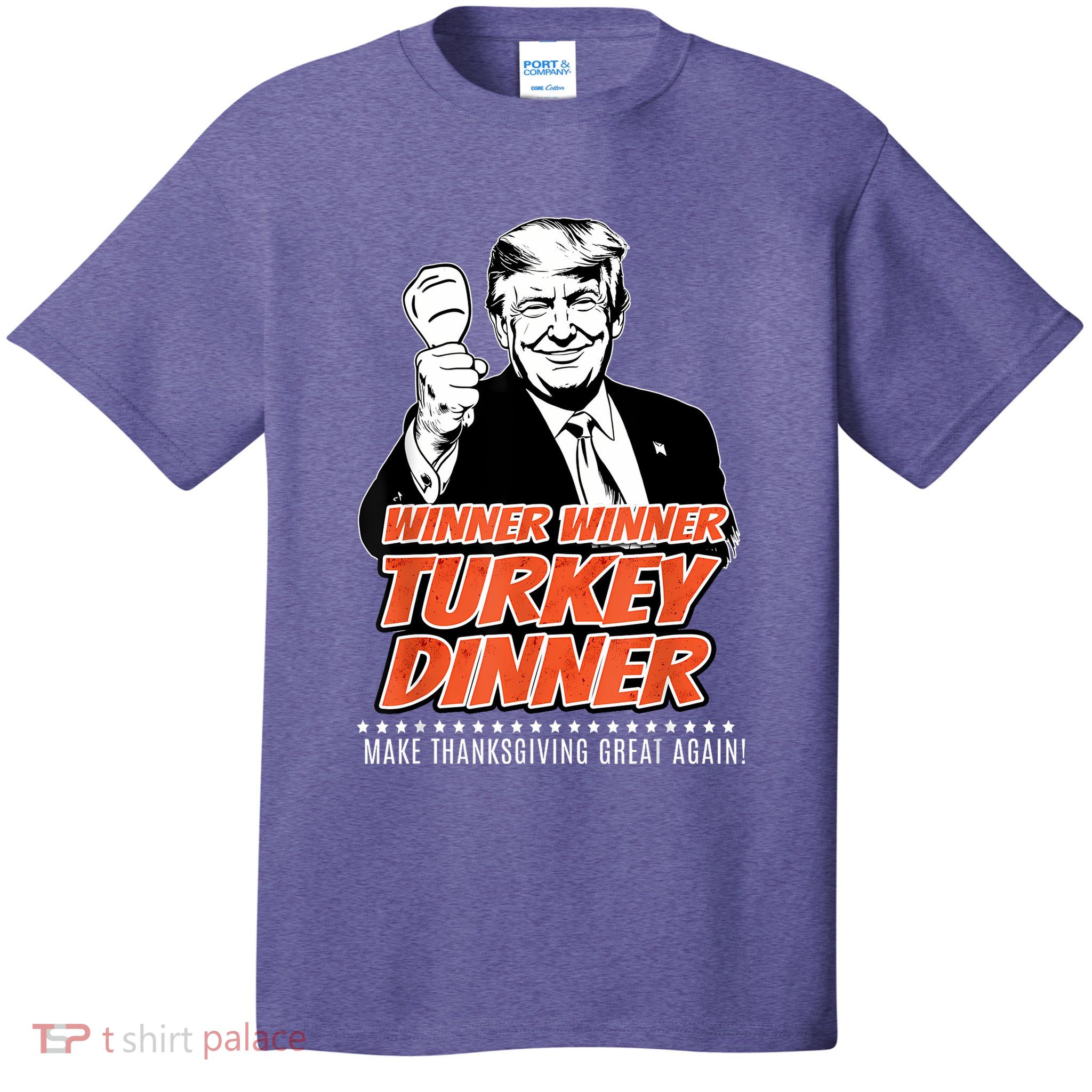 Trump 47th President Thanksgiving Winner Turkey Dinner T-Shirt