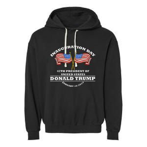 Trump 47th President Of United States Inauguration Day Garment-Dyed Fleece Hoodie