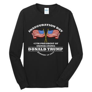 Trump 47th President Of United States Inauguration Day Tall Long Sleeve T-Shirt