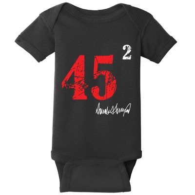 Trump 45 Squared Signature Pro Trump 2 Terms Baby Bodysuit