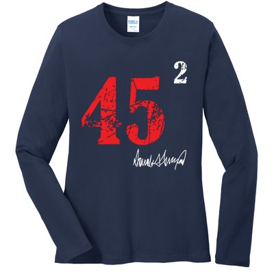 Trump 45 Squared Signature Pro Trump 2 Terms Ladies Long Sleeve Shirt