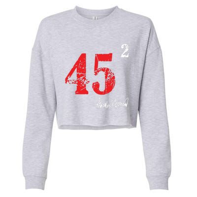 Trump 45 Squared Signature Pro Trump 2 Terms Cropped Pullover Crew