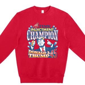 Trump 4 Time Indictment Champion Champ Not Guilty 2024 Premium Crewneck Sweatshirt