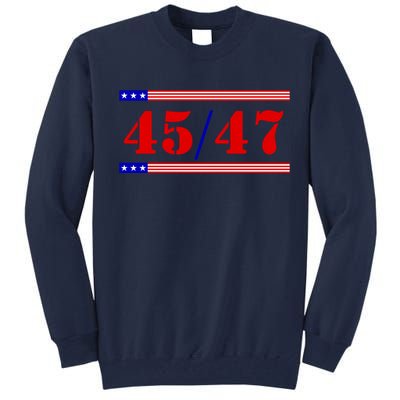 Trump 45/47 Trump 45 47 2024 Trump 2024 Tall Sweatshirt