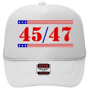 Trump 45/47 Trump 45 47 2024 Trump 2024 High Crown Mesh Back Trucker Hat