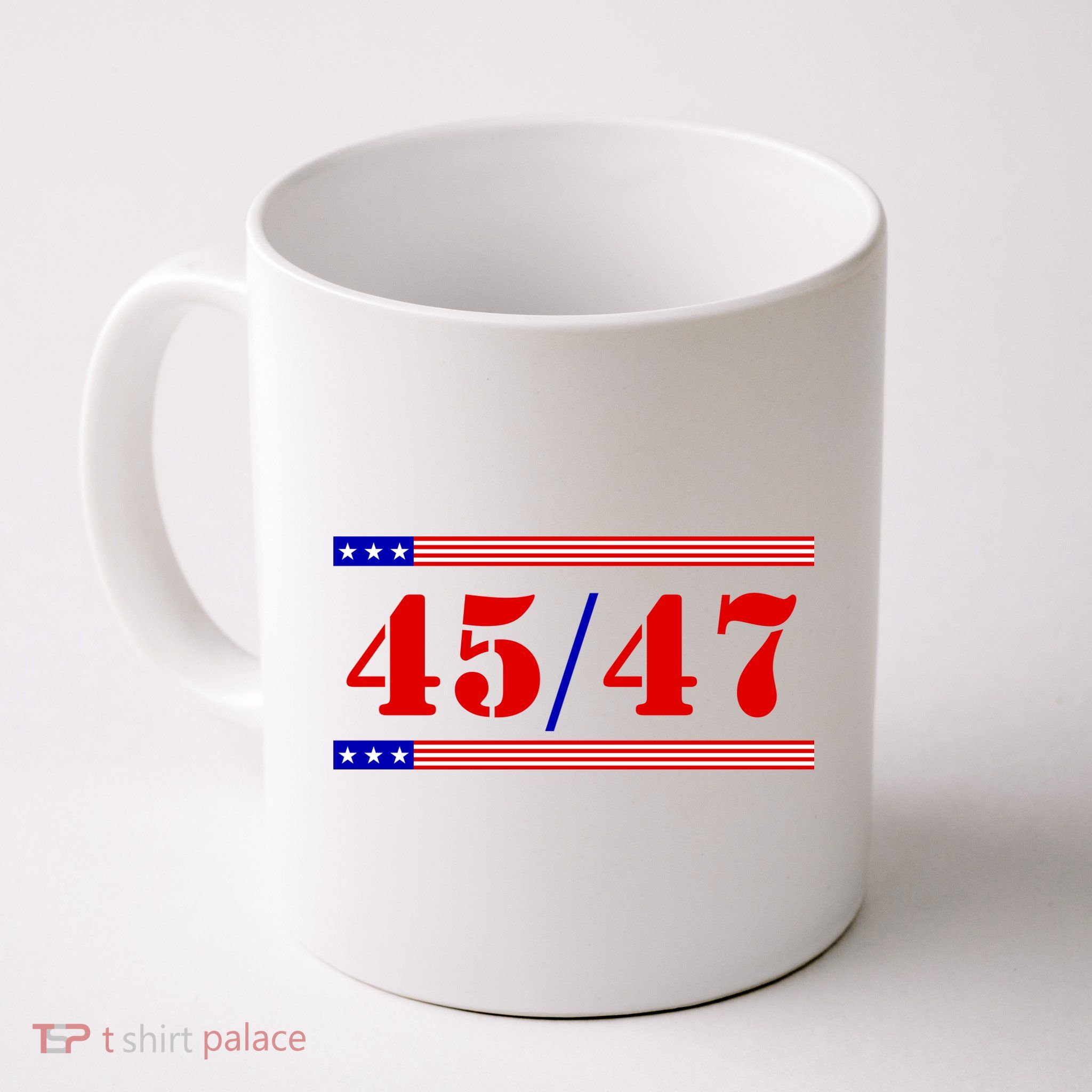 Trump 45/47 Trump 45 47 2024 Trump 2024 Mug