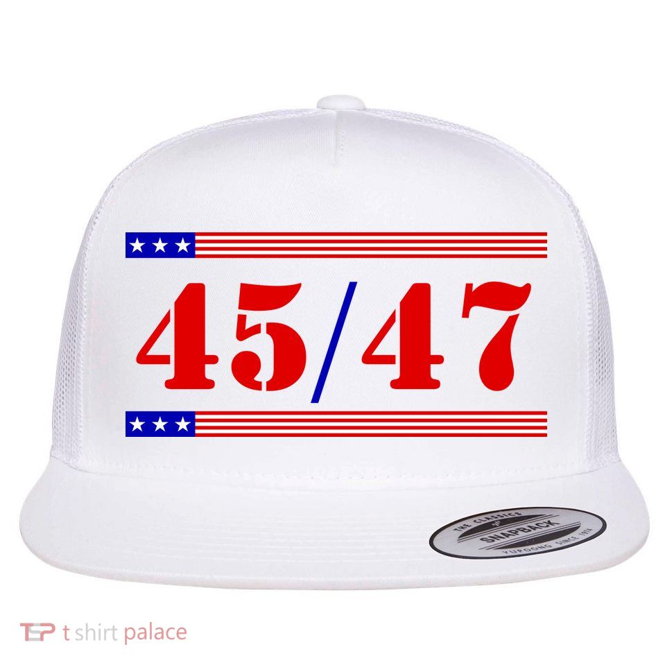 Trump 45/47 Trump 45 47 2024 Trump 2024 Flatbill Hat