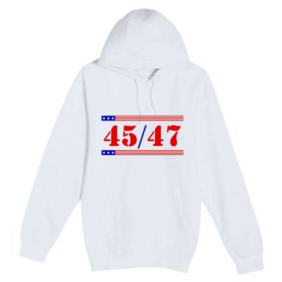 Trump 45/47 Trump 45 47 2024 Trump 2024 Premium Pullover Hoodie