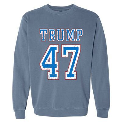 Trump 47 Th President America 2024 Election Garment-Dyed Sweatshirt