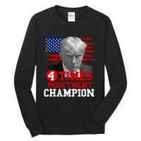 Trump 4 Time Indictment Champion Tall Long Sleeve T-Shirt