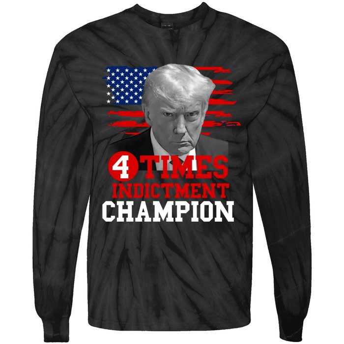 Trump 4 Time Indictment Champion Tie-Dye Long Sleeve Shirt